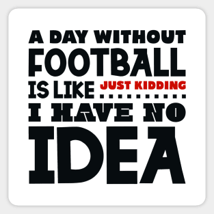 A day without football Sticker